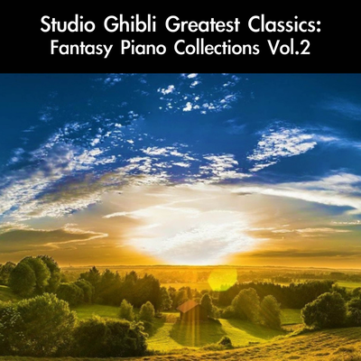 Studio Ghibli Greatest Classics: Fantasy Piano Collections, Vol. 2's cover