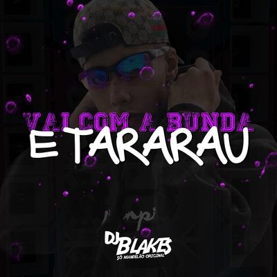 Vai Com a Bunda Tararau By DJ Blakes's cover