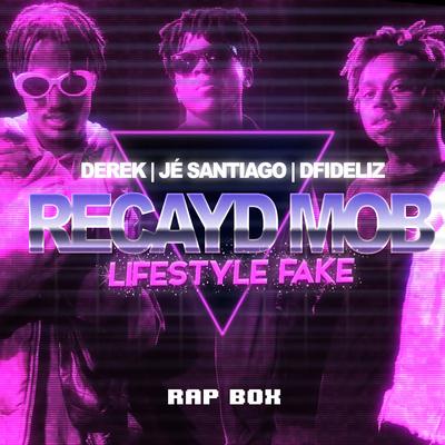Lifestyle Fake By Recayd Mob, Rap Box's cover