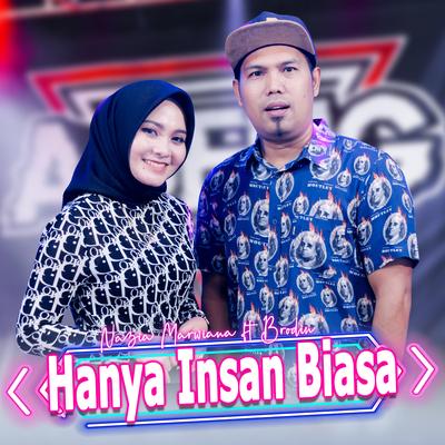 Hanya Insan Biasa By Nazia Marwiana, Brodin, Ageng Music's cover