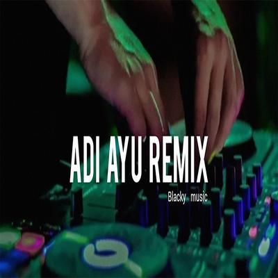 ADI AYU (Remix)'s cover