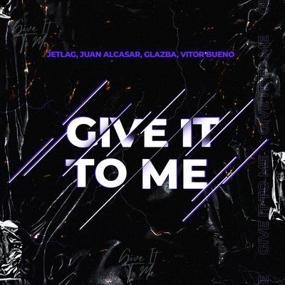 Give It to Me's cover