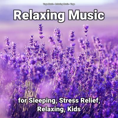 Relaxing Music for Sleeping, Stress Relief, Relaxing, Kids's cover