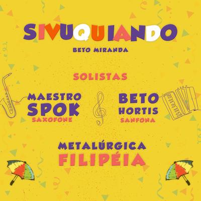 Sivuquiando By Beto Miranda, Maestro Spok, Beto Hortis, Metalúrgica Filipéia's cover