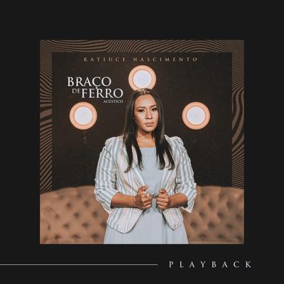 Braço de Ferro (Playback) By Katiuce Nascimento's cover