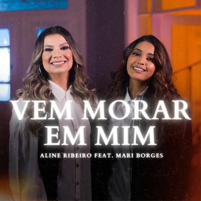 Vem Morar em Mim By Aline Ribeiro, Mari Borges's cover