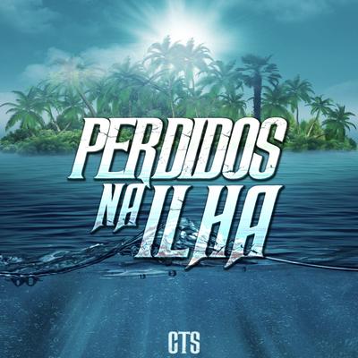 Perdidos na Ilha By CTS Kamika-Z's cover