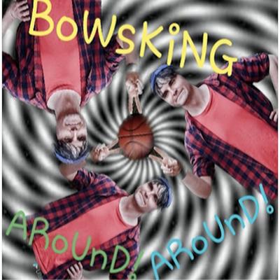 Bowsking Around's cover