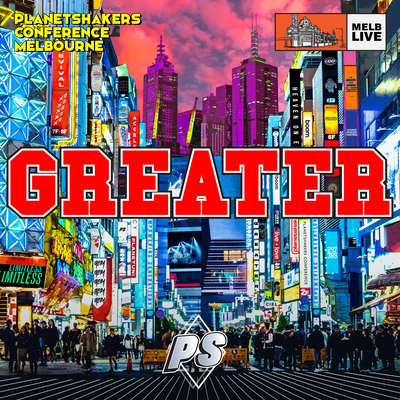 Greater (Live) By Planetshakers's cover