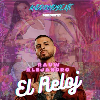 Rauw Alejandro (El Reloj) | REGGAETON | DANCEHALL | TYPE BEAT |'s cover