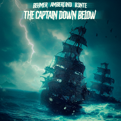 The Captain Down Below By Behmer, AMBERLIND, B3nte's cover