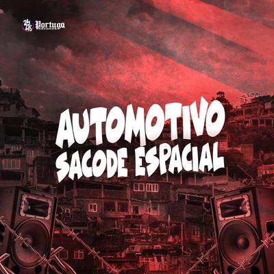 Automotivo Sacode Espacial By Mc Ster, Mc Vuk Vuk, DJ RD DA DZ7's cover