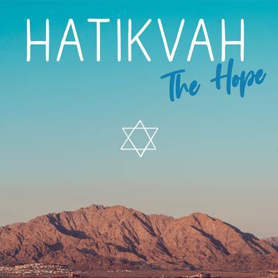 Hatikvah - The Hope's cover