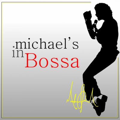 Michael's in Bossa's cover