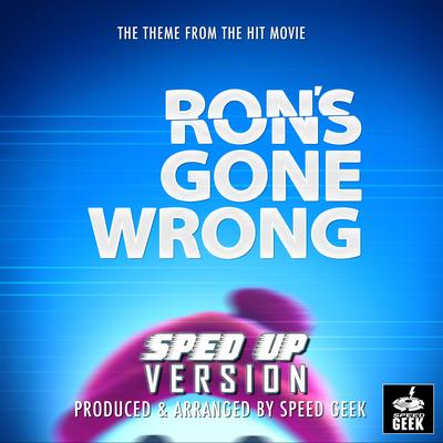 Sunshine (From "Ron's Gone Wrong") (Sped Up) By Speed Geek's cover