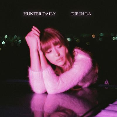 Die in LA By Hunter Daily's cover