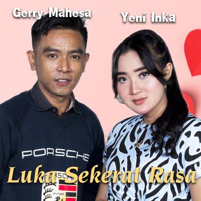 Luka Sekerat Rasa By Gerry Mahesa, Yeni Inka's cover