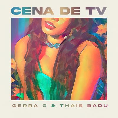 Cena de Tv By Gerra G, Thais Badu's cover