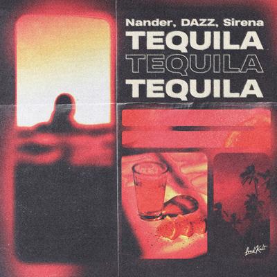 Tequila By Sirena, Nander, DAZZ's cover