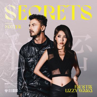Secrets (feat. MAYLYN) By Faustix, Lizzy Wang, MAYLYN's cover