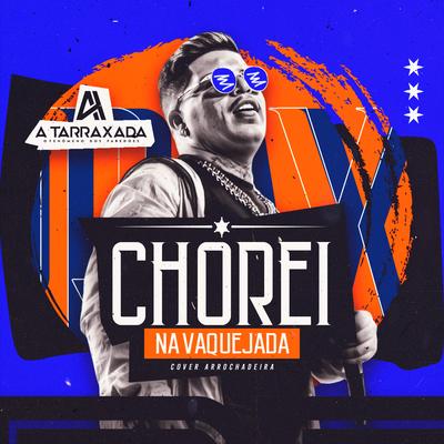 Chorei na Vaquejada (Cover Arrochadeira)'s cover