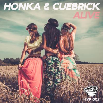 Alive (Extended Mix) By Honka, Cuebrick's cover