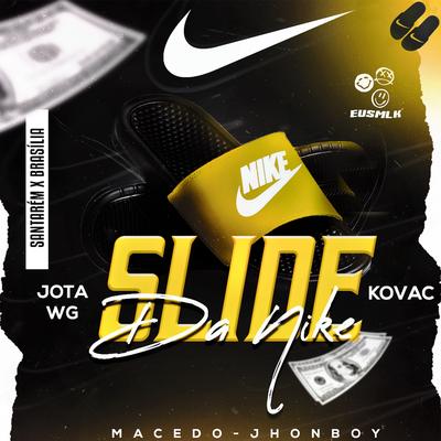 Slide da Nike By Kovacmc, Jota WG, Macedo, Jhonboy, Dell Parker's cover