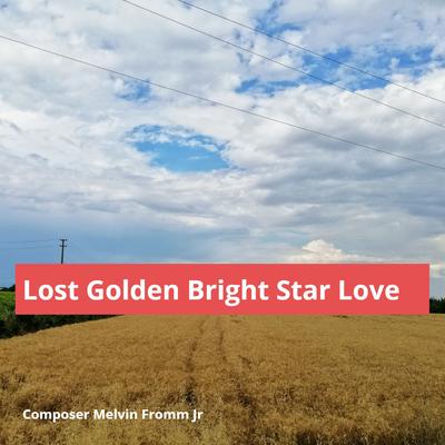 Lost Golden Bright Star Love's cover