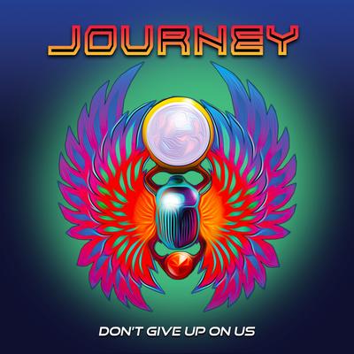 Don't Give Up On Us By Journey's cover