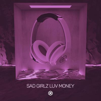 Sad Girlz Luv Money (8D Audio) By 8D Tunes's cover