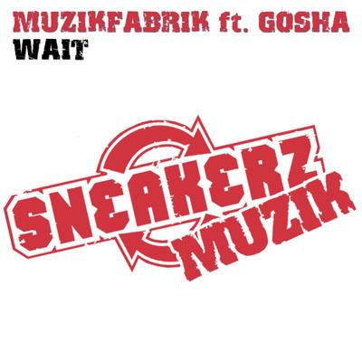 Wait (feat. Gosha) By Muzikfabrik, Gosha's cover