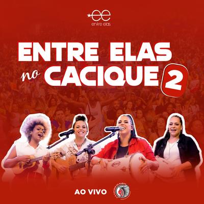 Entre Elas no Cacique 2 (Ao Vivo)'s cover