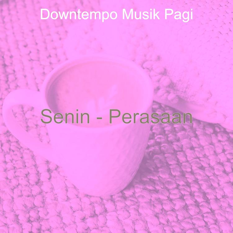 Downtempo Musik Pagi's avatar image