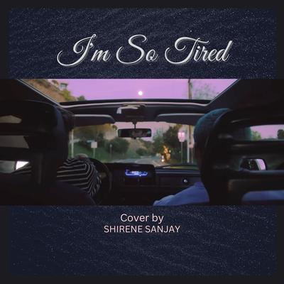 I'm So Tired's cover