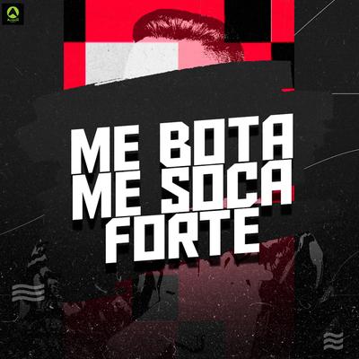 Me Bota Me Soca Forte By djmelk, Alysson CDs Oficial's cover