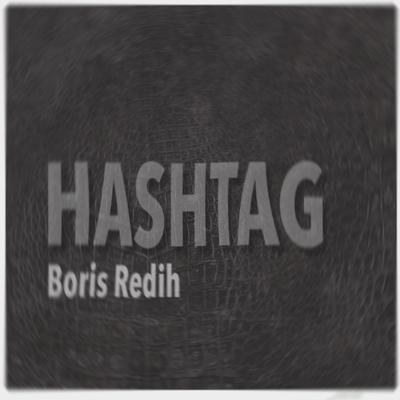 HASHTAG (Live) By Boris Redih's cover