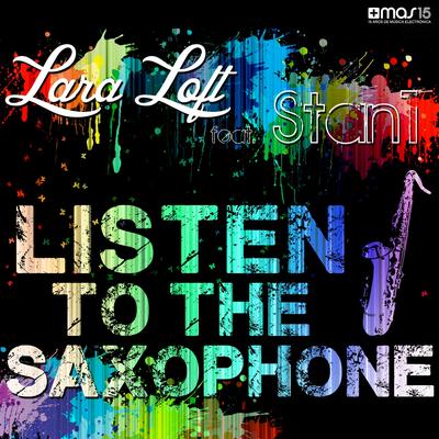 Listen to the Saxophone (Original Radio Edit) By Lara Loft, Stan1's cover