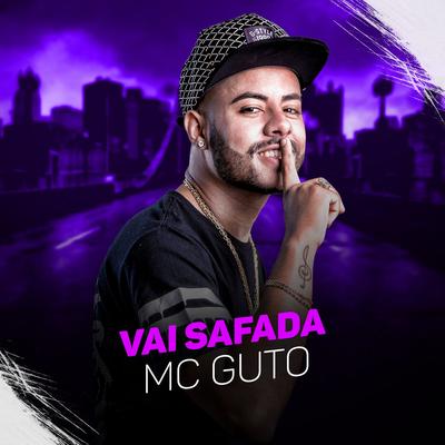 Vai safada By MC Guto's cover