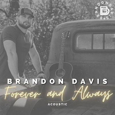 Forever and Always (Acoustic) By Brandon Davis's cover