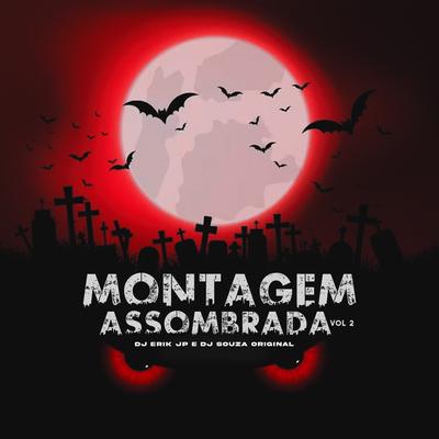 Montagem Assombrada, Vol. 2 By DJ Erik JP, DJ Souza Original's cover