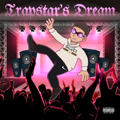 Trapstar's Dream's cover