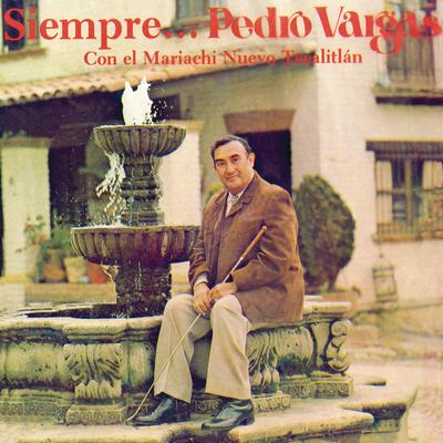 Siempre ... Pedro Vargas's cover