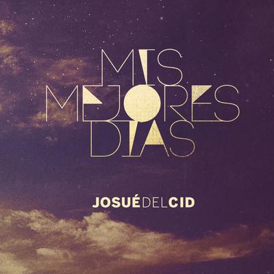 Dios es Fiel By Josué Del Cid's cover