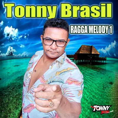 Ragga Melody 1 By Tonny Brasil's cover
