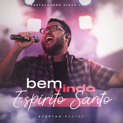 Bem Vindo Espírito Santo (Ao Vivo) By EVERTON MESTRE's cover