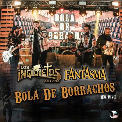 Bola de Borrachos (En Vivo)'s cover