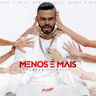 Menos É Mais By Príncipe's cover