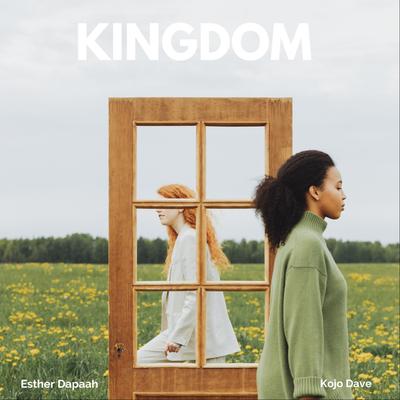 Kingdom By Kojo Dave, Esther Dapaah's cover