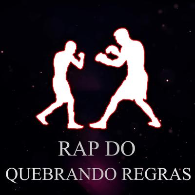 Rap do Quebrando Regras By Mano Perna's cover