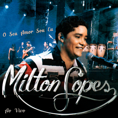 Ex-Amor - Seresteiro Das Noites - Boca A Boca (Ao Vivo) By Milton Lopes's cover